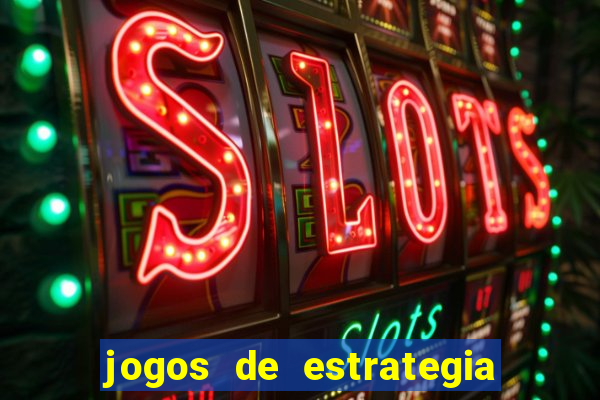 jogos de estrategia e raciocinio